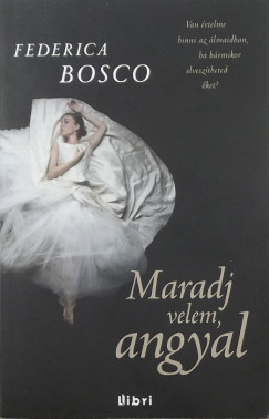 Federica Bosco - Maradj velem, angyal