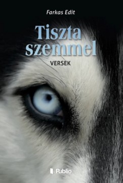 Farkas Edit - Tiszta szemmel