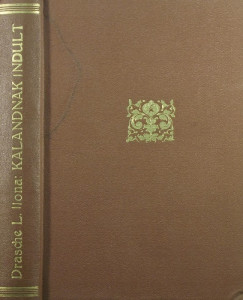 Drasche L�z�r Ilona - Kalandnak indult