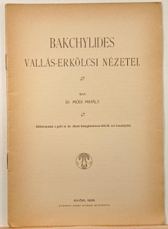 Dr. M�di Mih�ly - Bakcylides vall�s-erk�lcsi n�zetei