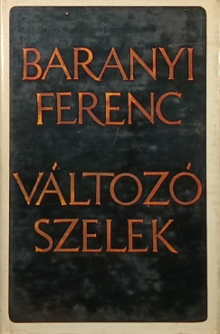 Baranyai Ferenc - V�ltoz� szelek