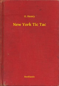 O. Henry - New York Tic Tac