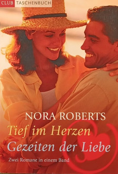 Nora Roberts - Tief im Herzen - Gezeiten der Liebe