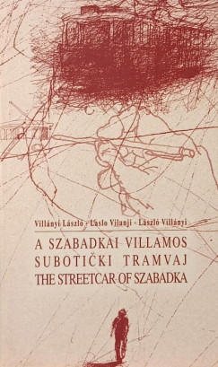 Villnyi Lszl - A szabadkai villamos