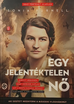 Sonia Purnell - Egy jelentktelen n