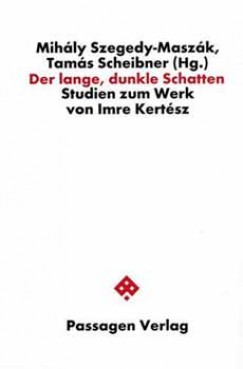 Scheibner Tamás - Szegedy-Maszák Mihály - Der Lange, dunkle Schatten