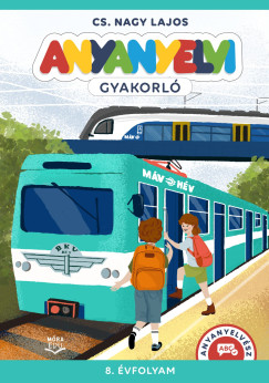 Cs. Nagy Lajos - Anyanyelvi gyakorl - 8. vfolyam