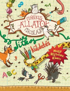 Nikki Busch - Mgikus llatok iskolja - Titkos kldets