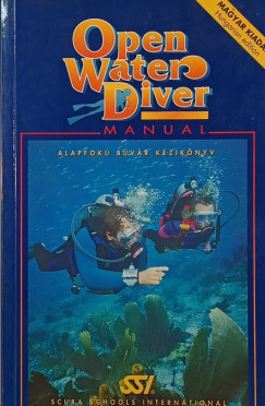 Open Water Diver Manual - Alapfokú búvár kézikönyv