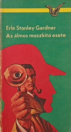 Erle Stanley Gardner - Az álmos moszkító esete
