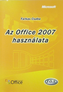 Farkas Csaba - Az Office 2007 használata