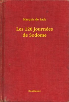 Marquis De Sade - Les 120 journ�es de Sodome