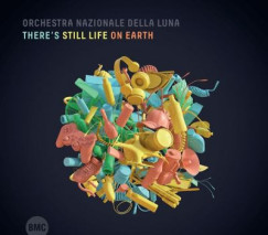 Orchestra Nazionale Della Luna - There's still life on Earth - CD