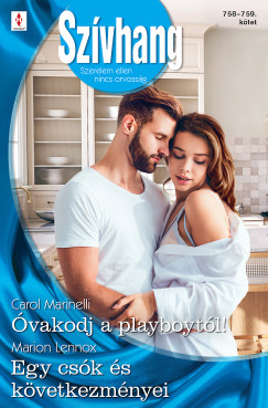 Marion Lennox - Carol Marinelli - Szvhang 758.-759. - vakodj a playboytl!; Egy csk s kvetkezmnyei