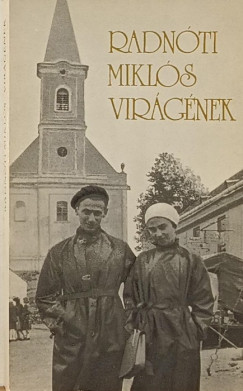 Radnóti Miklós - Fodor András (Vál.) - Virágének