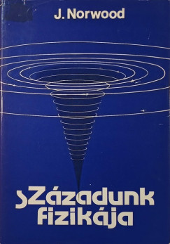 Joseph Norwood - Szzadunk fizikja