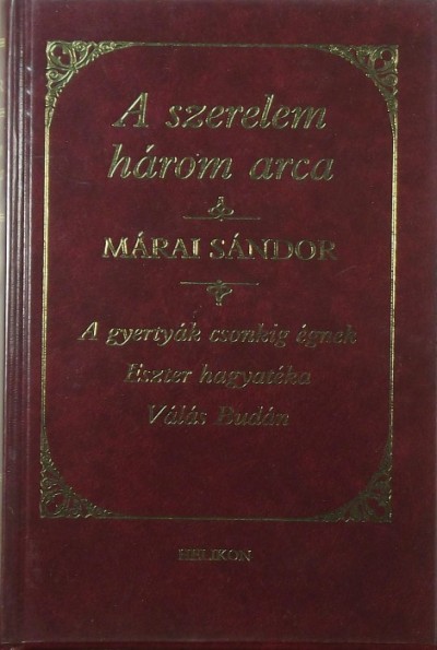Márai Sándor - A szerelem három arca