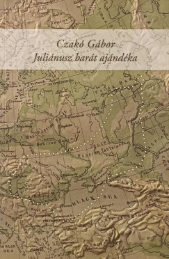 Czakó Gábor - Juliánusz barát ajándéka - dedikált