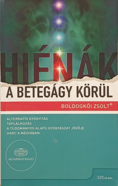 Boldogk�i Zsolt - Hi�n�k a beteg�gy k�r�l