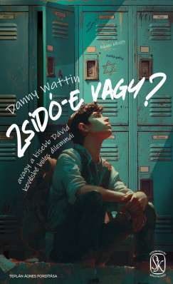 Danny Wattin - Zsidó-e vagy? avagy a kisebbik David dilemmái
