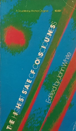 John White   (Szerk.) - The Highest State of Consciousness