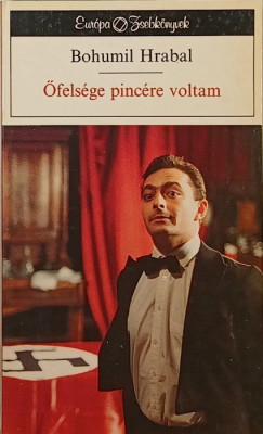 Bohumil Hrabal - felsge pincre voltam