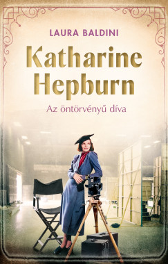 Laura Baldini - Katharine Hepburn - Az ntrvny dva