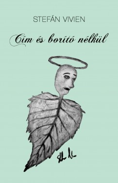 Stef�n Vivien - C�m �s bor�t� n�lk�l