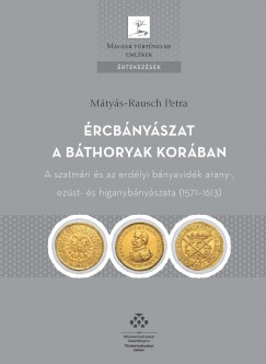 Mtys-Rausch Petra - rcbnyszat a Bthoryak korban