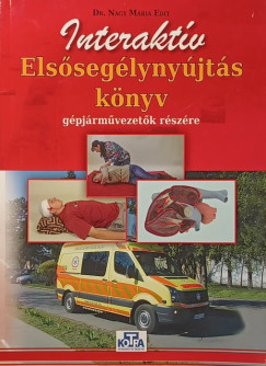 dr. NAGY M�RIA EDIT - Interakt�v els�seg�lyny�jt�s k�nyv g�pj�rm�vezet�k r�sz�re