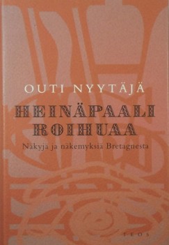 Outi Nyytäjä - Heinäpaali roihuaa
