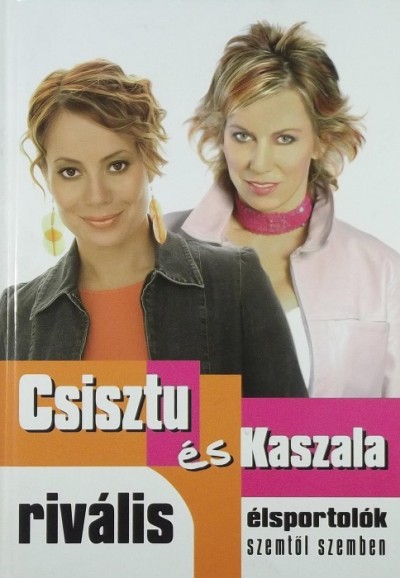 Csisztu Zsuzsa - Kaszala Klaudia - Csisztu és Kaszala