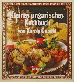 Gundel Kroly - Kleines ungarisches Kochbuch von Kroly Gundel