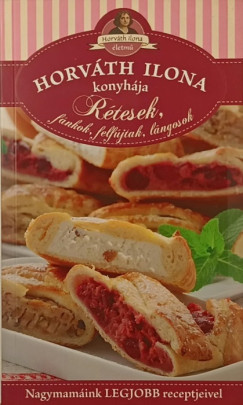 Boda Zolt�nn� - Horv�th Ilona - M�t� P�ln� - Pelle J�zsefn� - T�th G�z�n� - Horv�th ilona konyh�ja - R�tesek, f�nkok, felf�jtak, l�ngosok