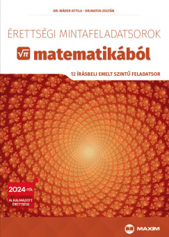 Dr. Matos Zoltn - Dr. Mder Attila - rettsgi mintafeladatsorok matematikbl