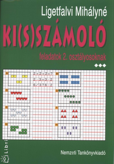 Ligetfalvi Mihályné - Ki(s)számoló feladatok 2. osztályosoknak