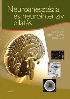 Flesdi Bla - Molnr Csilla - Tassonyi Edmr - Neuroanesztzia s neurointenzv ellts