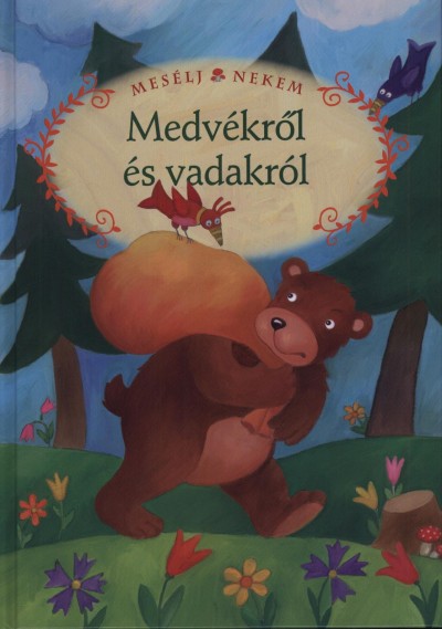 Luzsi Margó (Összeáll.) - Mesélj nekem medvékről és vadakról