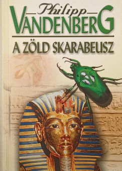 Philipp Vandenberg - A zld skarabeusz