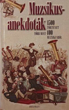 Mrkus Jnos  (Vl.) - Muzsikus-anekdotk