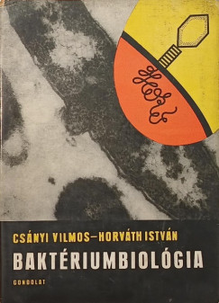 Cs�nyi Vilmos - Horv�th Istv�n - Bakt�riumbiol�gia