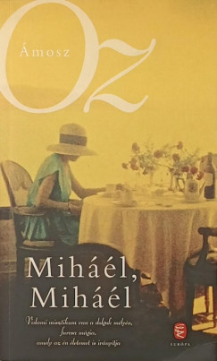 �mosz Oz - Mih��l, Mih��l