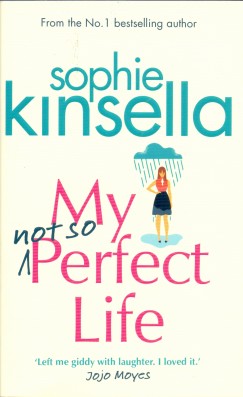 Sophie Kinsella - My Not So Perfect Life