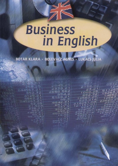 Bolevácz Ágnes - Botár Klára - Lukács Júlia - Business in English