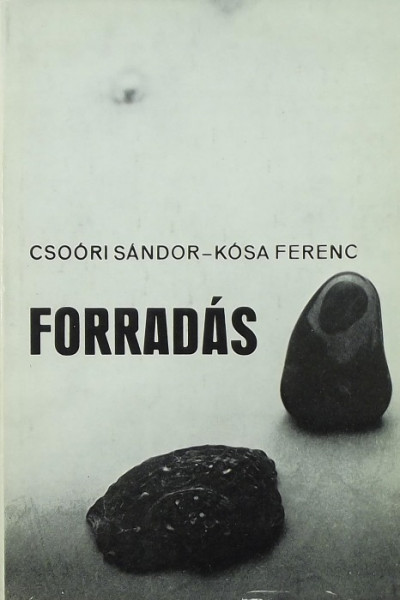Csoóri Sándor - Kósa Ferenc - Forradás