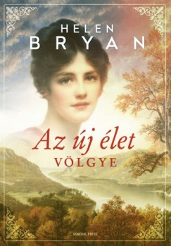 Helen Bryan - Bryan Helen - Az j let vlgye