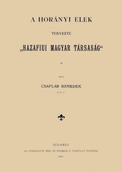 Csaplr Benedek - A Hornyi Elek tervezte Hazafiui Magyar Trsasg