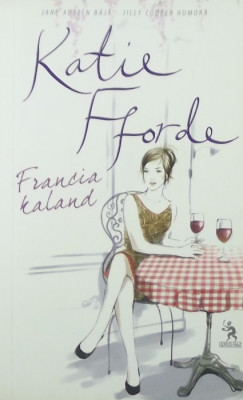 Katie Fforde - Francia kaland