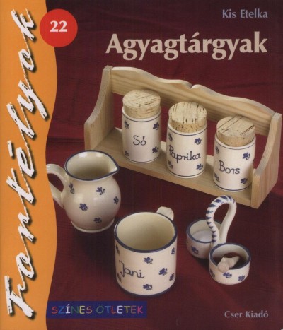 Kis Etelka - Agyagtárgyak