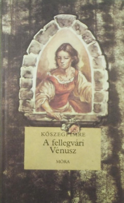 Kszegi Imre - A fellegvri Vnusz